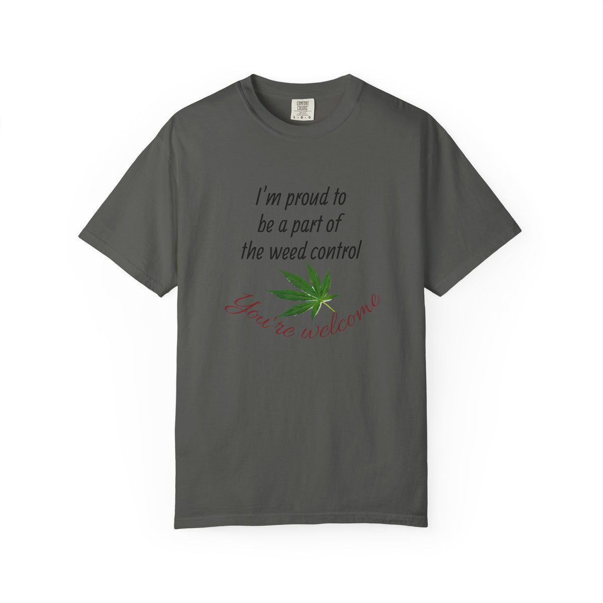 Proud Weed Control Unisex T-shirt, Cannabis Enthusiast Gift, Stoner Humor Tee, Eco-Friendly Apparel, Perfect for 420 Celebrations