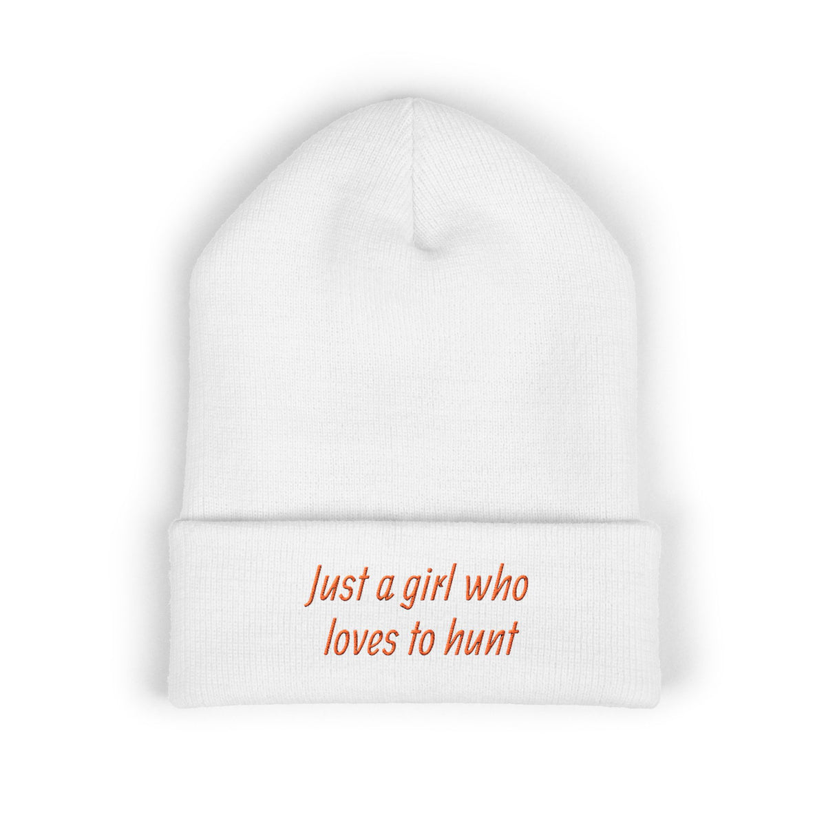 Hunting Enthusiast Beanie - "Just a Girl Who Loves to Hunt" Embroidered Cuffed Beanie