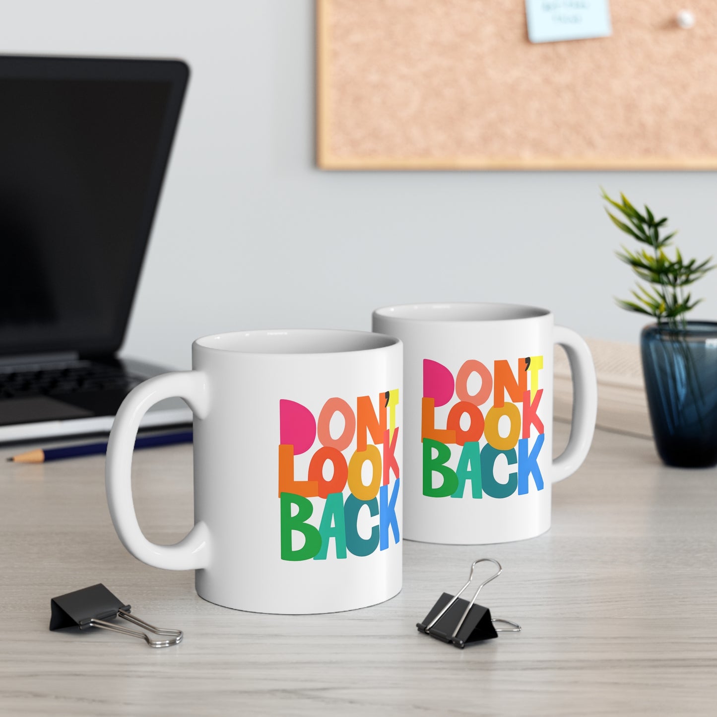 Don’t Look Back Colorful Inspirational Mug — 11oz Motivational Coffee Cup