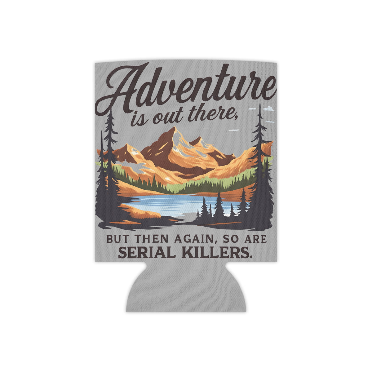 Adventure Can Cooler, Outdoor Party Insulator, Camping Gifts, Funny Drink Holder, Wilderness Themed Cooler