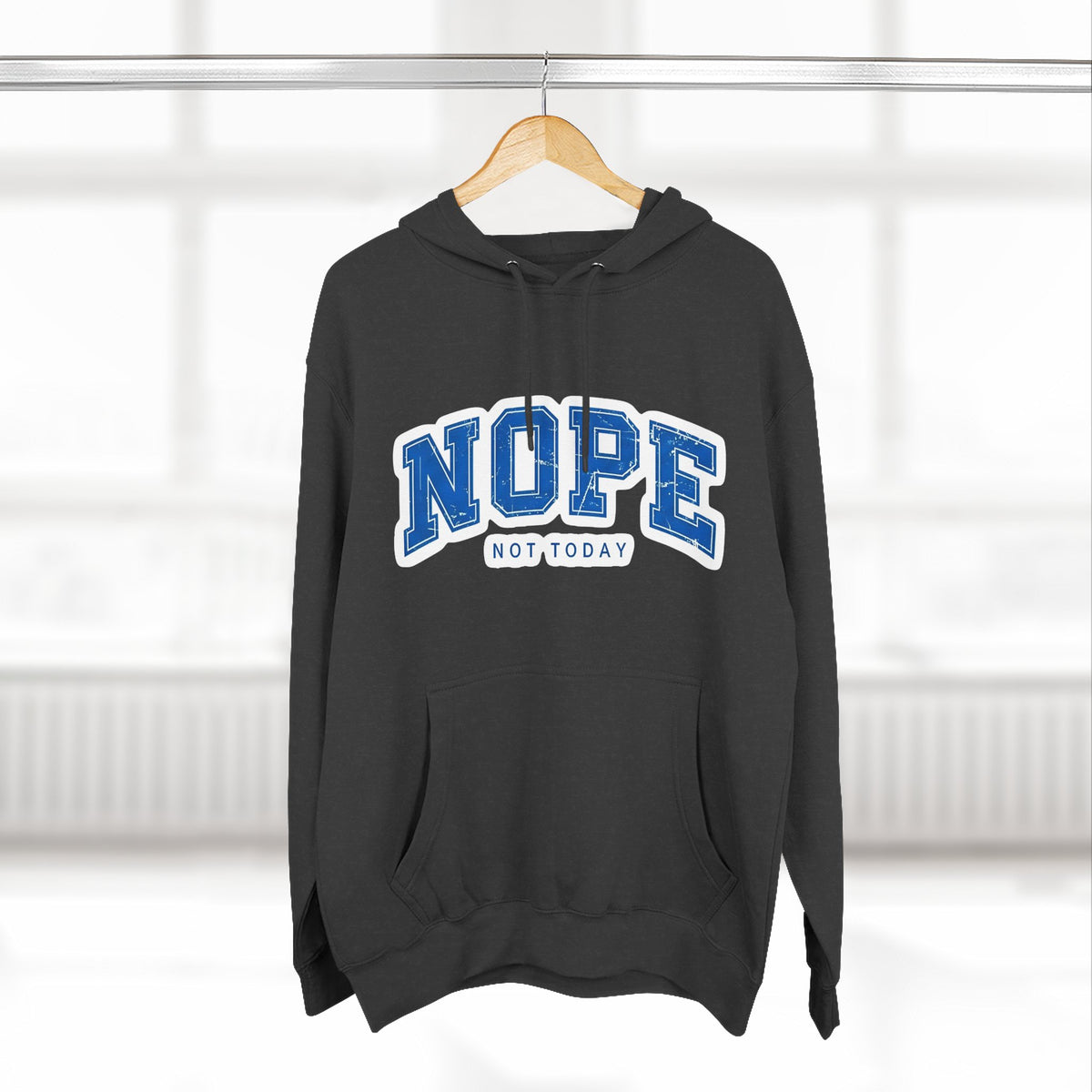 Nope — Not Today Hoodie