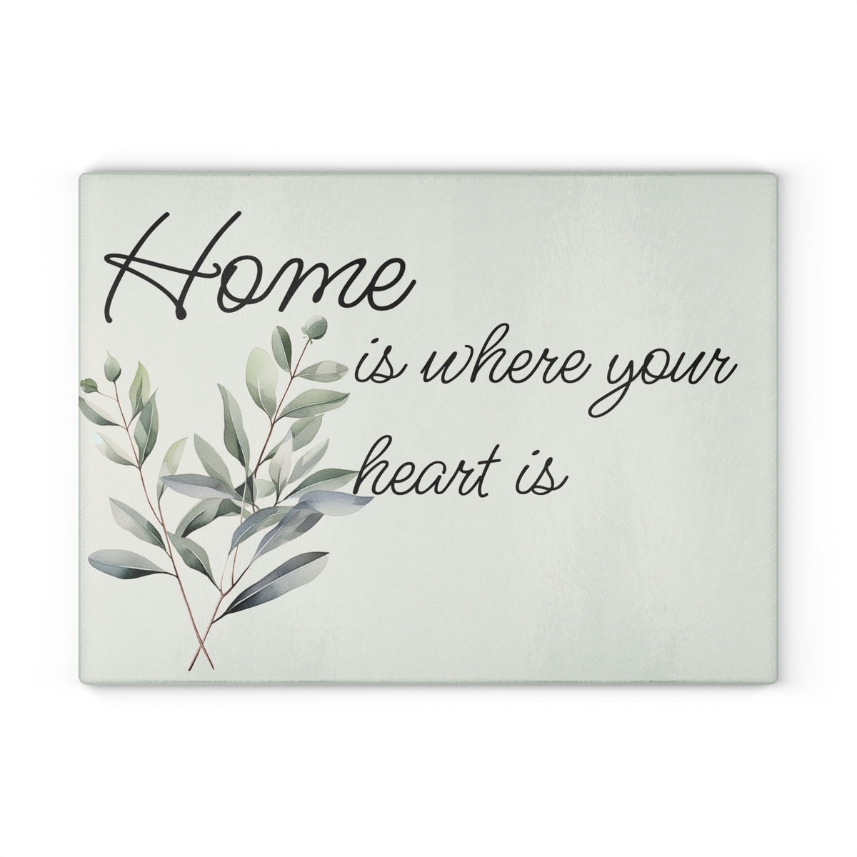 Home is Where Your Heart Is Glass Cutting Board, Kitchen Decor, Housewarming Gift, Wedding Present, Mother's Day Gift