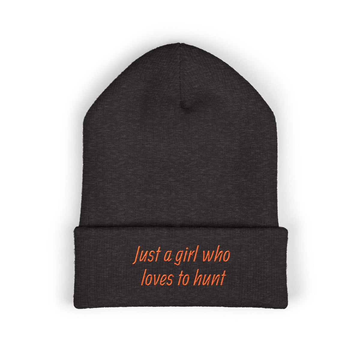 Hunting Enthusiast Beanie - "Just a Girl Who Loves to Hunt" Embroidered Cuffed Beanie