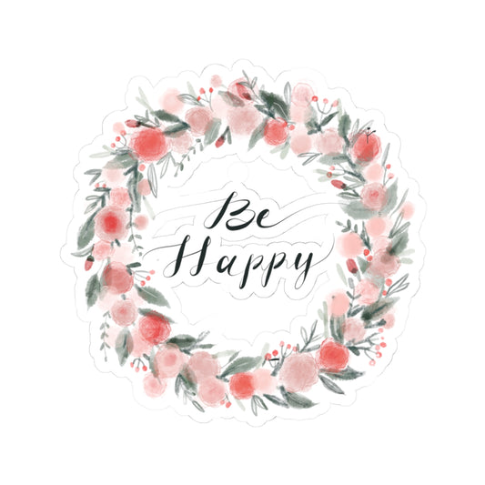 Floral 'Be Happy' Kiss-Cut Stickers | Motivational Decals for Laptops, Journals, Water Bottles, Planners, Gifts