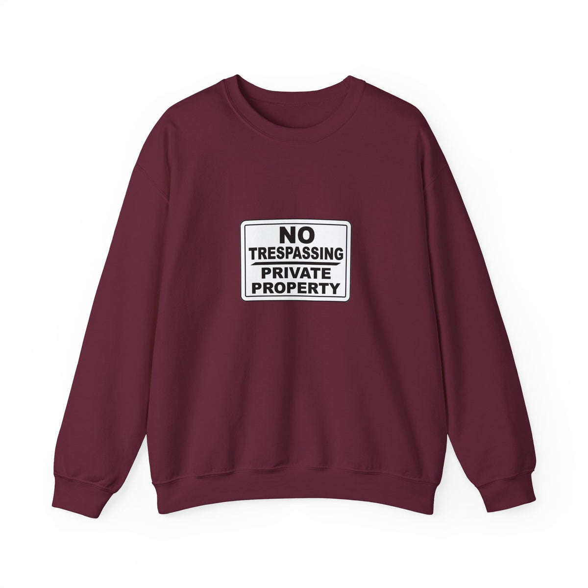 No Trespassing Crewneck Sweatshirt, Unisex Sweatshirt, Cozy Apparel, Casual Outfit, Gift for Homeowners, Security Sweater