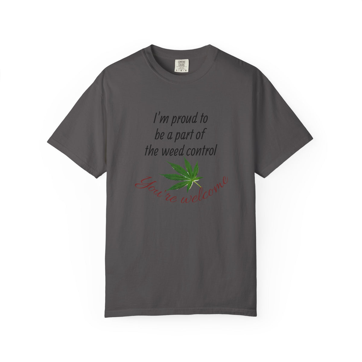 Proud Weed Control Unisex T-shirt, Cannabis Enthusiast Gift, Stoner Humor Tee, Eco-Friendly Apparel, Perfect for 420 Celebrations