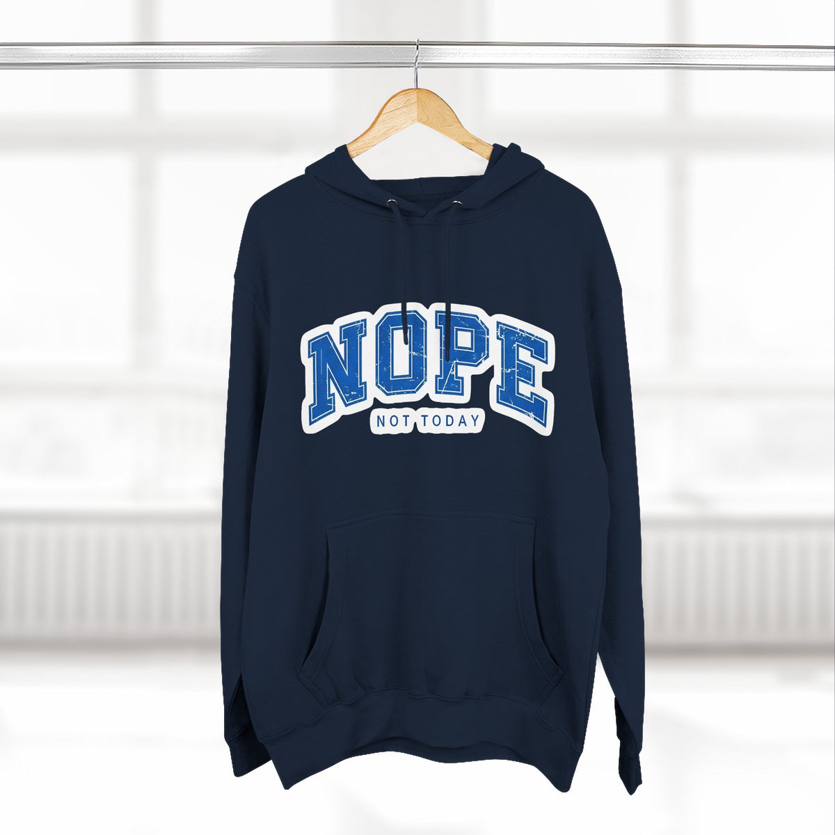 Nope — Not Today Hoodie