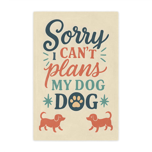 Sorry I Can’t, My Dog — Minky Blanket for Dog Lovers (Cozy Pet Quote Throw)