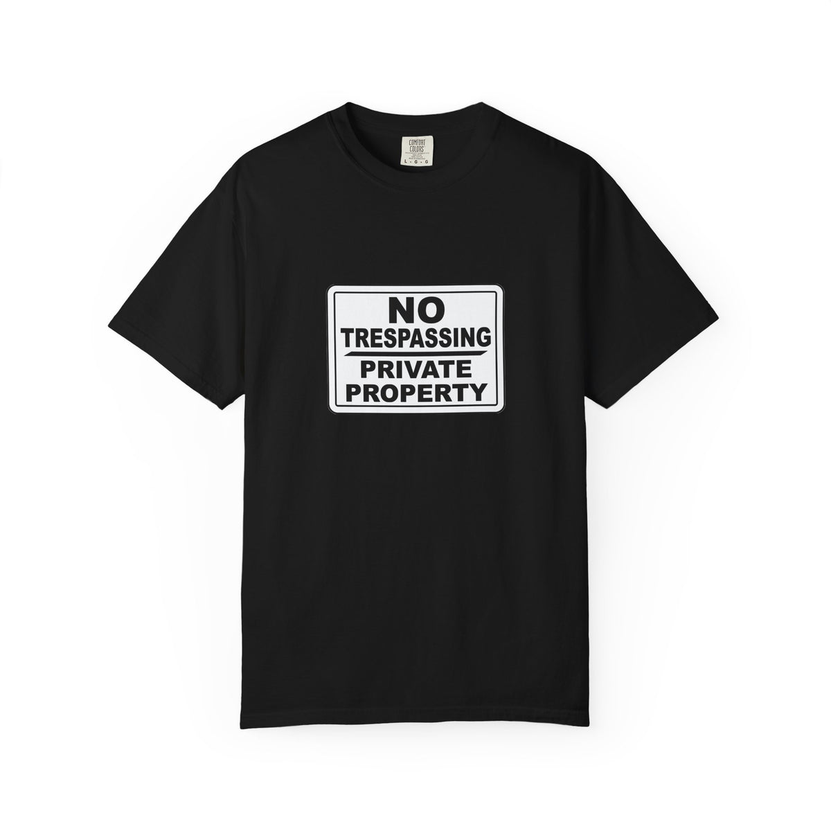 Unisex Garment-Dyed T-Shirt with Bold 'No Trespassing' Design