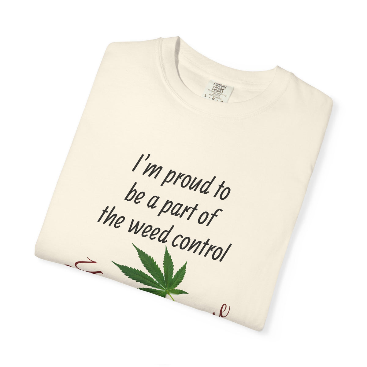 Proud Weed Control Unisex T-shirt, Cannabis Enthusiast Gift, Stoner Humor Tee, Eco-Friendly Apparel, Perfect for 420 Celebrations
