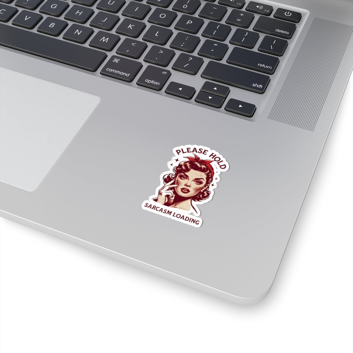 Please Hold — "Sarcasm Loading" Retro Kiss-Cut Sticker