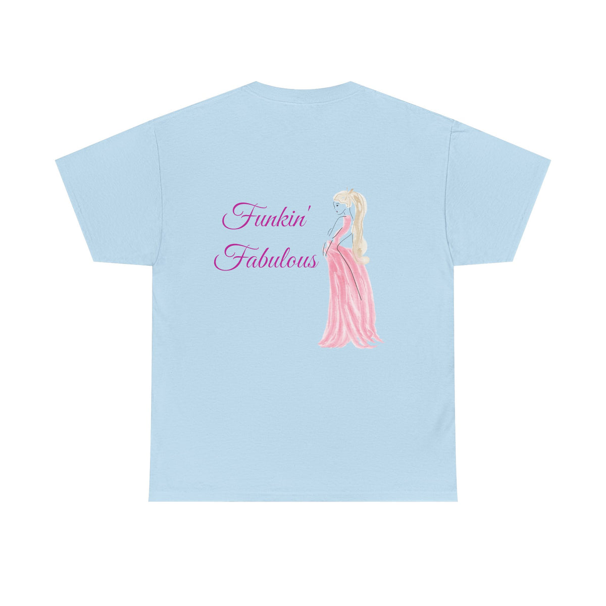 Funkin' Fabulous Tee — Pink Gown Illustration Women's Empowerment T‑Shirt