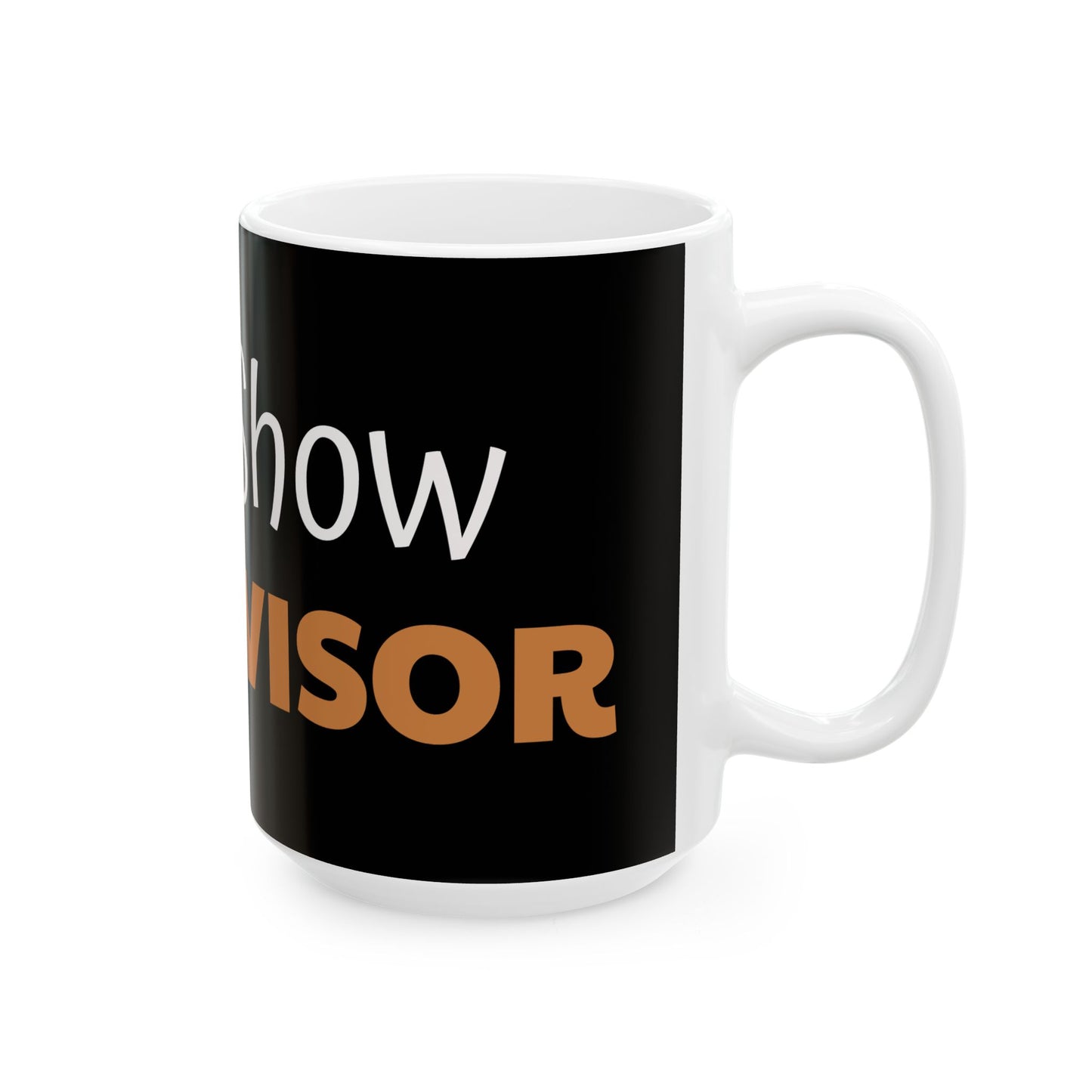Funny 'Shitshow Supervisor' Ceramic Mug — Office Coffee Cup Gift (11oz/15oz)