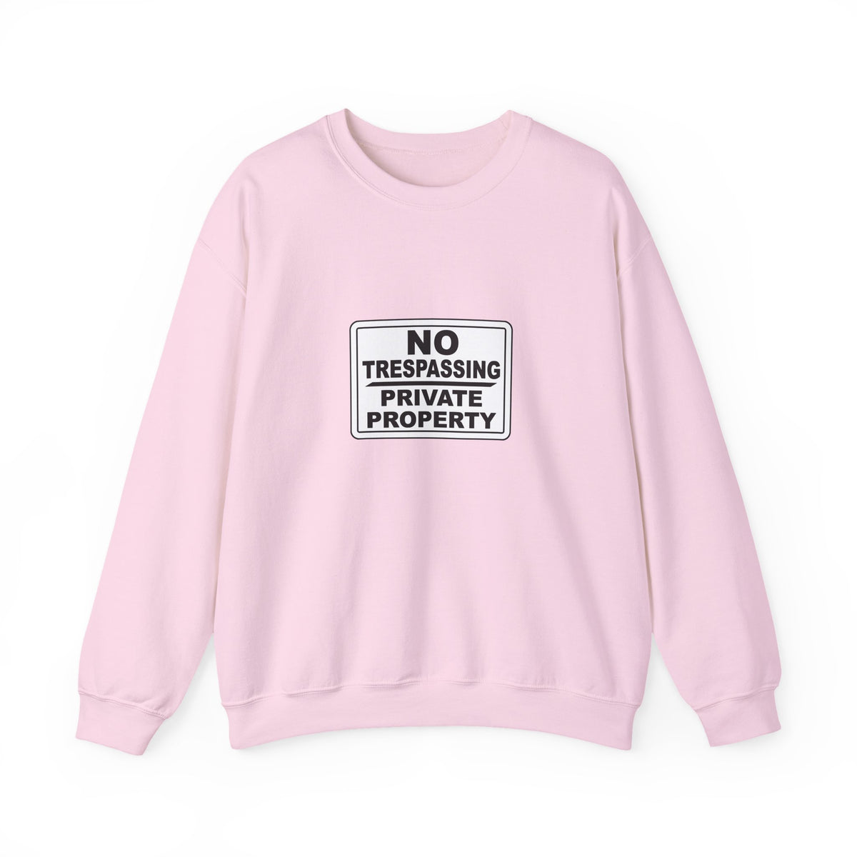 No Trespassing Crewneck Sweatshirt, Unisex Sweatshirt, Cozy Apparel, Casual Outfit, Gift for Homeowners, Security Sweater