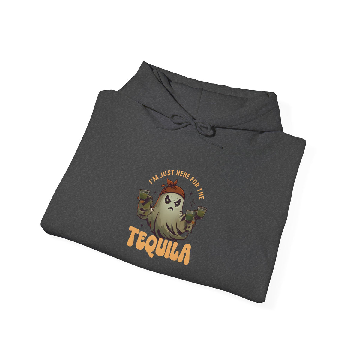 Unisex Heavy Blend™ Hooded Sweatshirt Only here for the Tequila