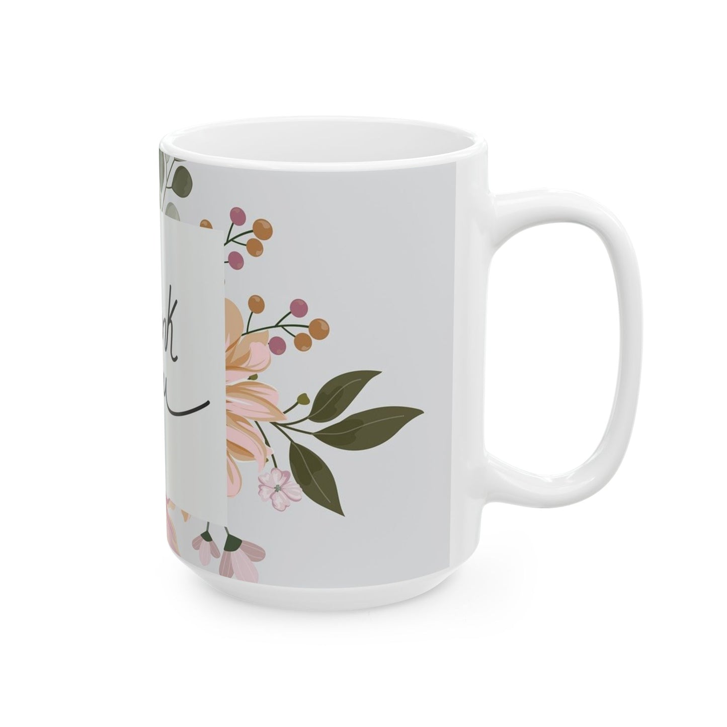 Thank You Floral Mug — Handwritten Script Ceramic Coffee Cup (11oz & 15oz)