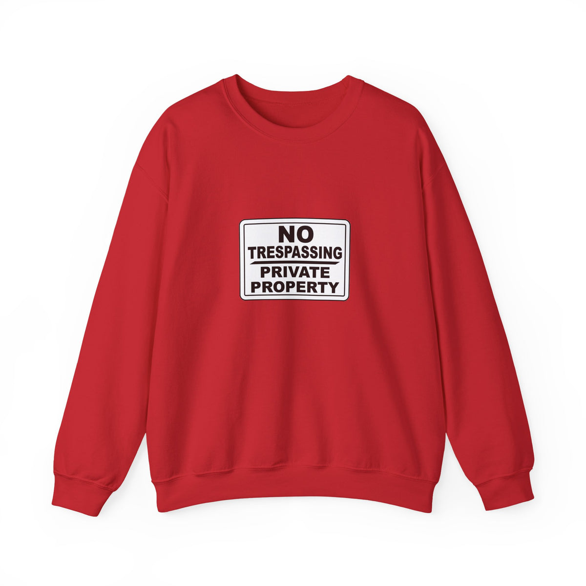 No Trespassing Crewneck Sweatshirt, Unisex Sweatshirt, Cozy Apparel, Casual Outfit, Gift for Homeowners, Security Sweater