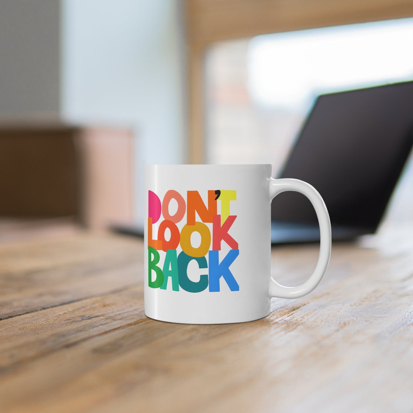 Don’t Look Back Colorful Inspirational Mug — 11oz Motivational Coffee Cup
