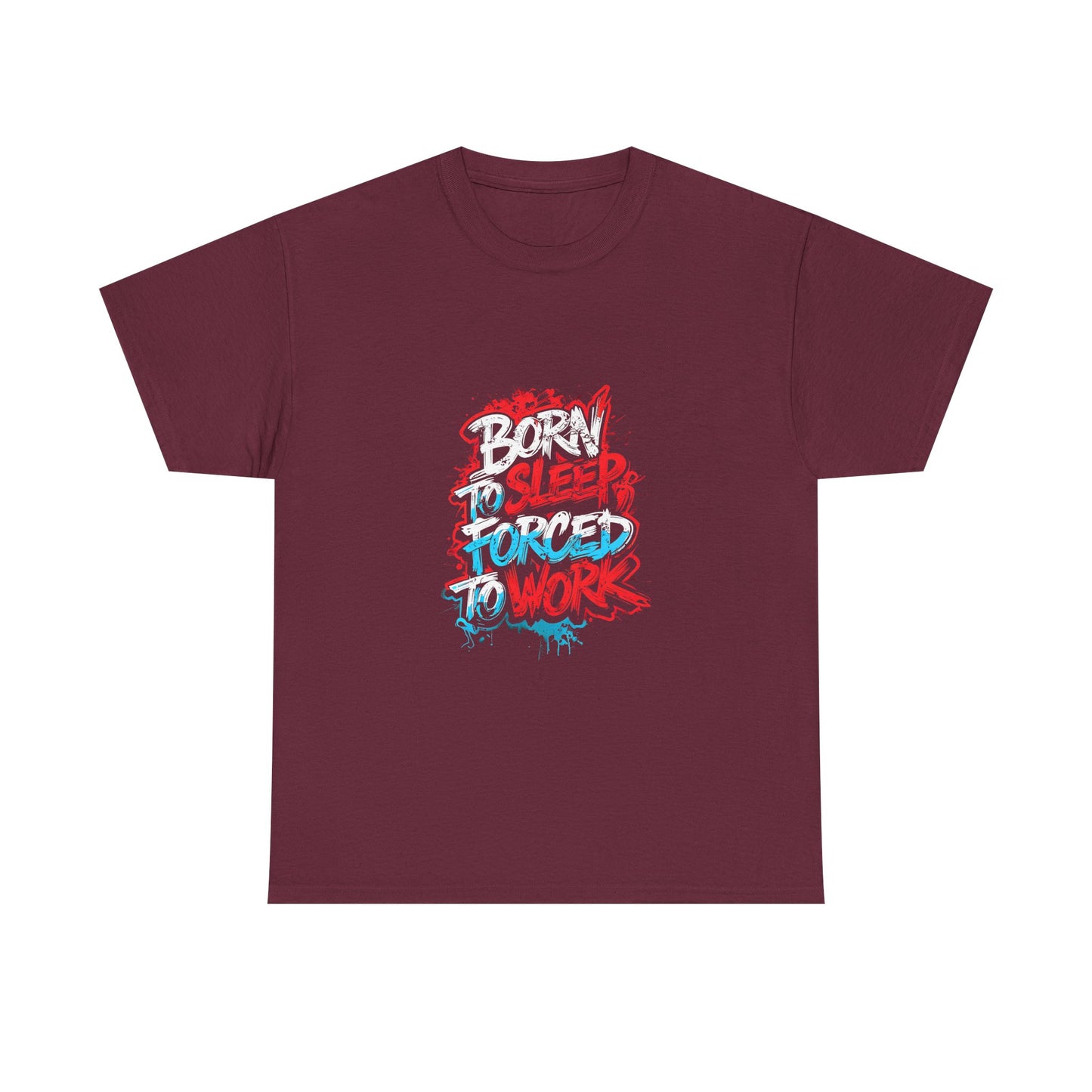 Born to Sleep, Forced to Work T‑Shirt — Funny Graphic Tee for Night Owls