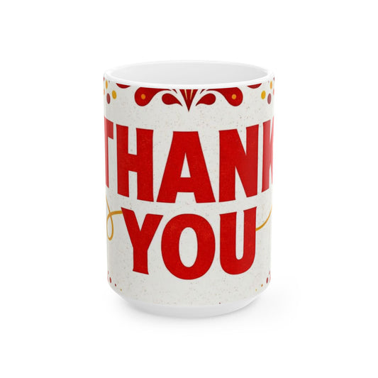 Thank You Ceramic Mug – Appreciation Gift Coffee Cup (11oz, 15oz)