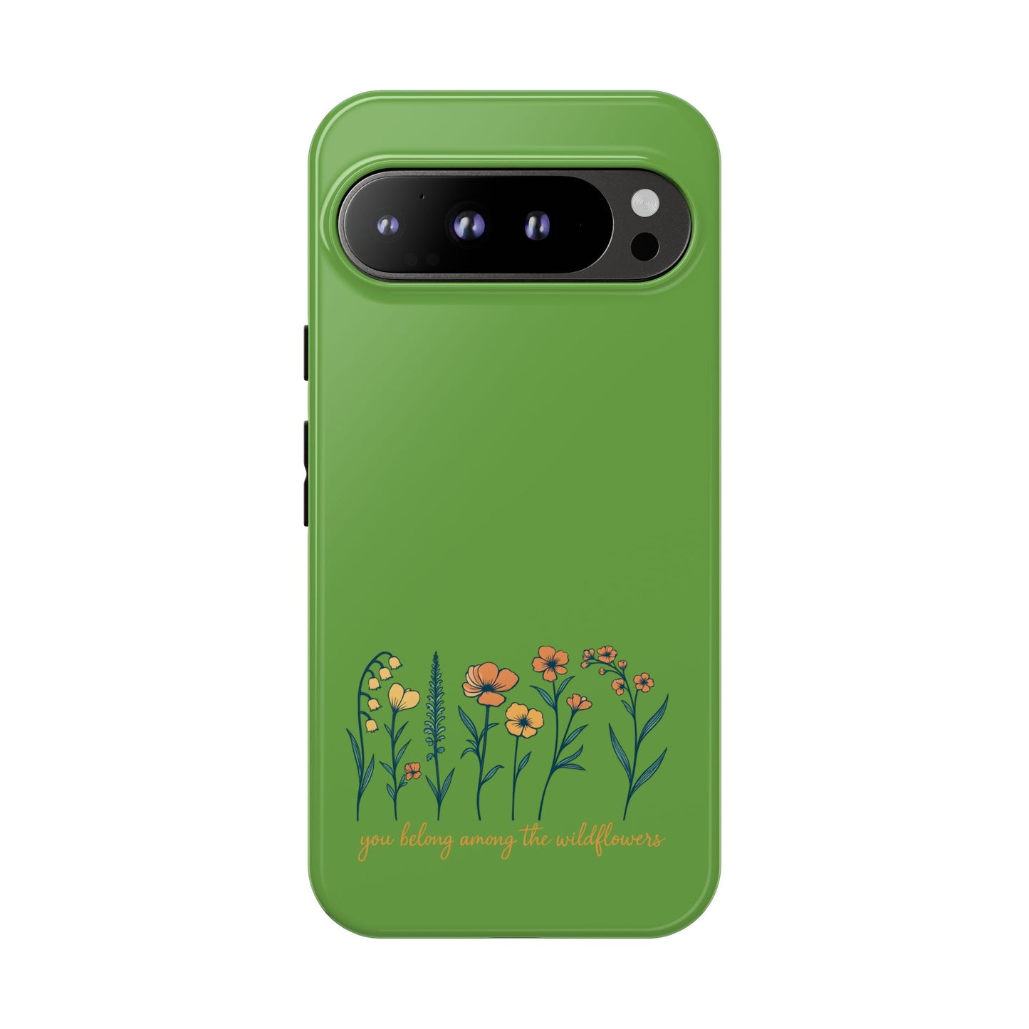 Floral Phone Case - You Belong Among the Wildflowers, Botanical Gift, Eco-Friendly Phone Accessory, Nature Lover Statement