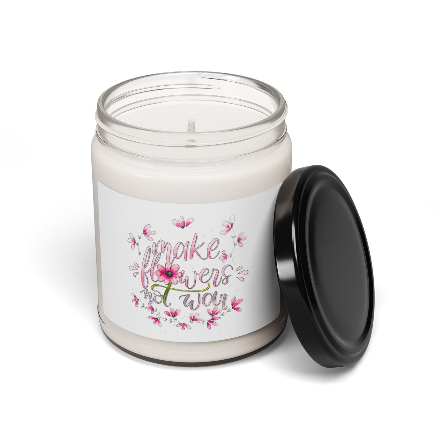 Soy Candle — "Make Flowers Not War" Floral Scented 9 oz
