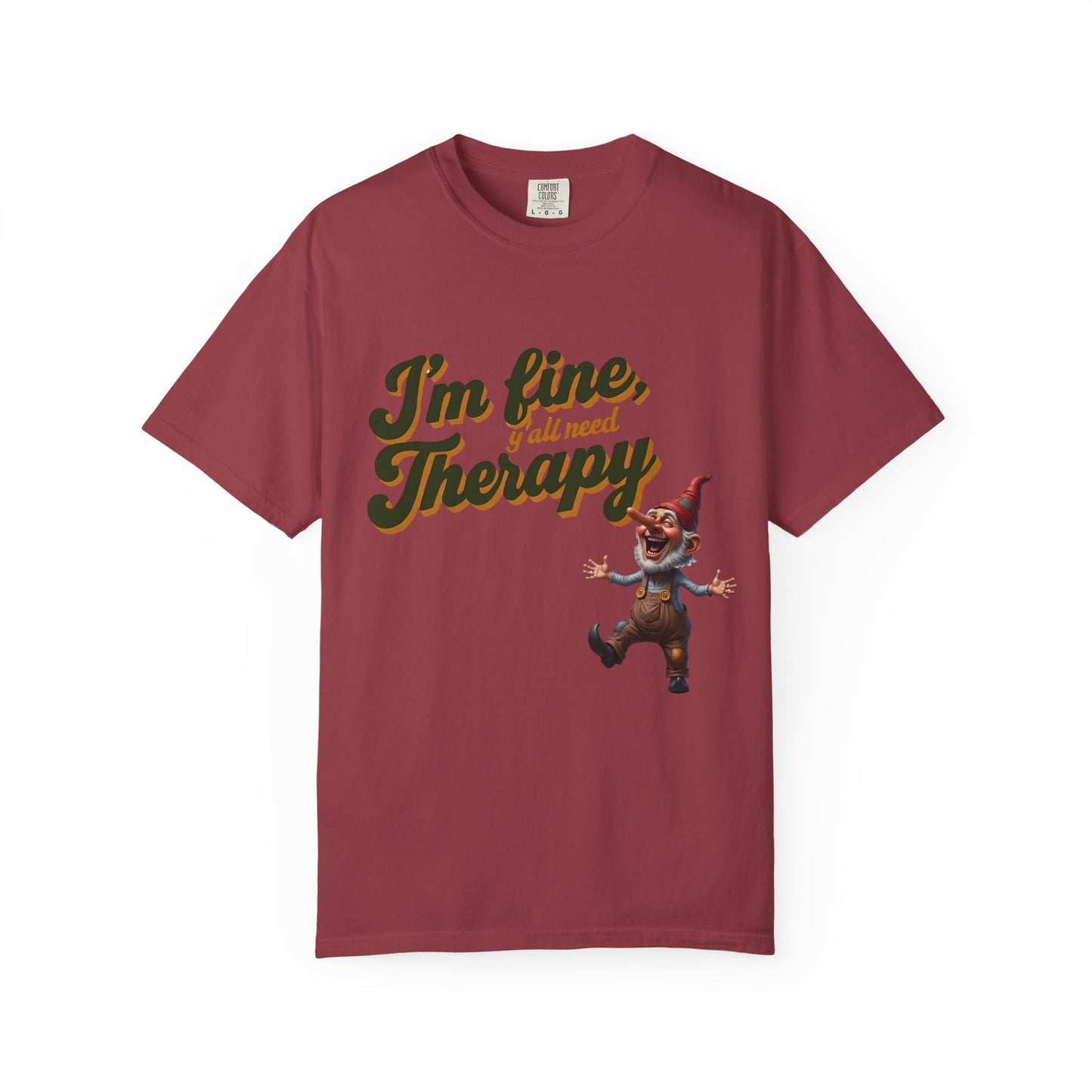 Therapy T-Shirt, Unisex Garment-Dyed Tee, Funny Quote Shirt, Casual Wear, Perfect Gift for Friends or Self-Care