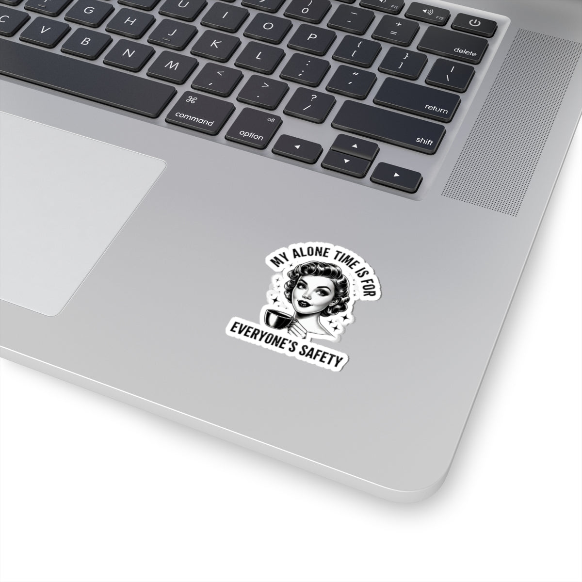 Kiss-Cut Sticker — "My Alone Time Is For Everyone's Safety" Retro Coffee Girl