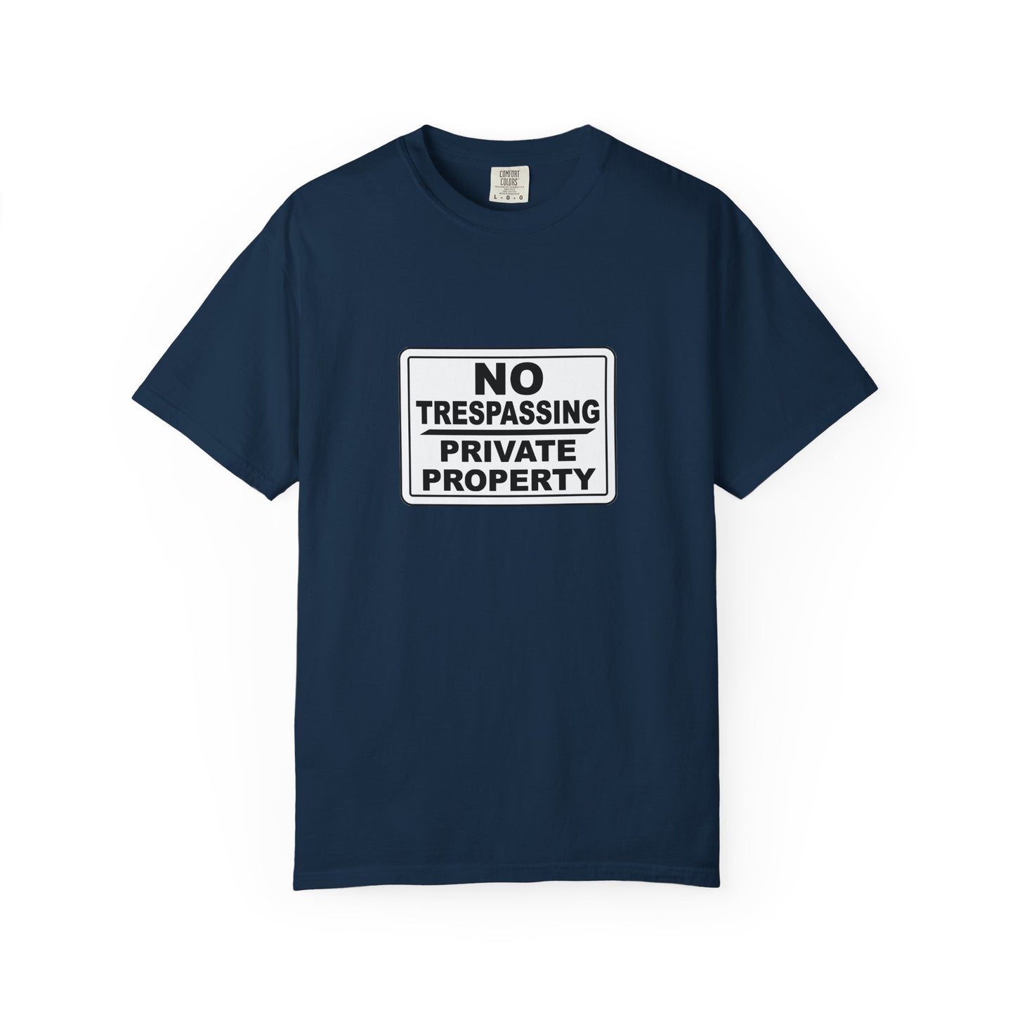 Unisex Garment-Dyed T-Shirt with Bold 'No Trespassing' Design