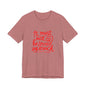 T‑Shirt — “It Must Suck to Be Loved So Much” Red Script Tee