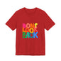 Don't Look Back T-Shirt — Colorful Retro Motivational Tee