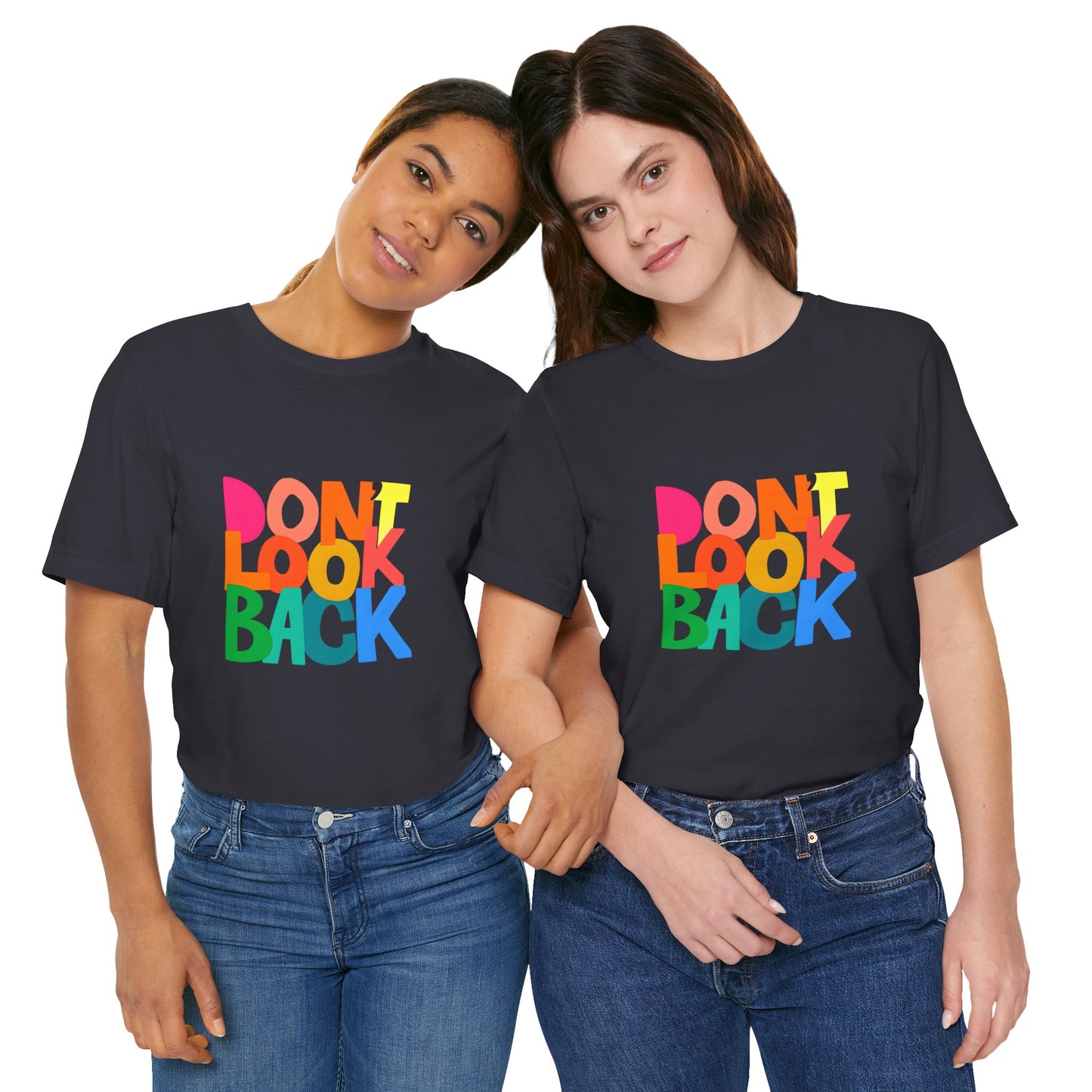 Don't Look Back T-Shirt — Colorful Retro Motivational Tee