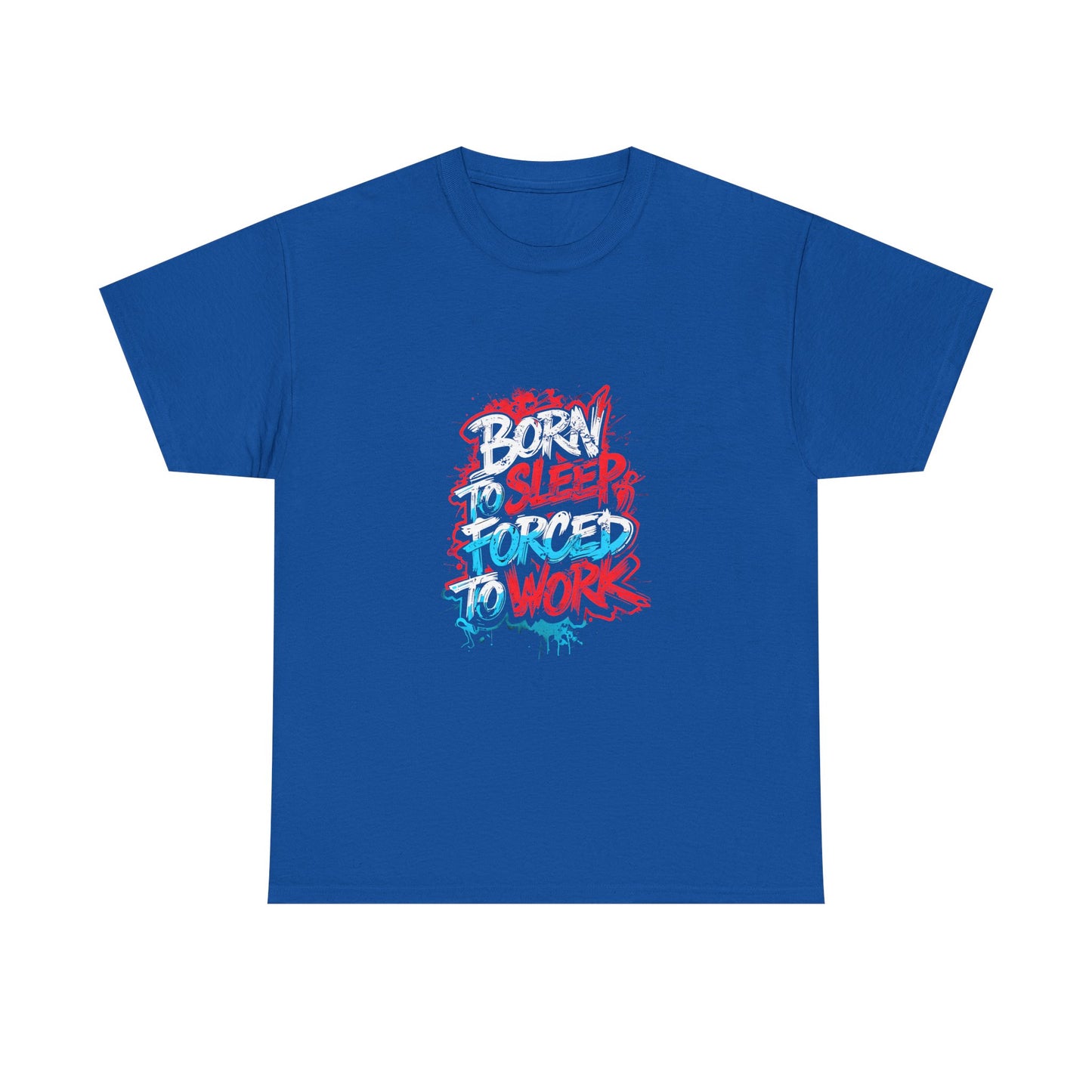 Born to Sleep, Forced to Work T‑Shirt — Funny Graphic Tee for Night Owls
