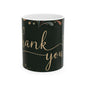 Thank You Floral Ceramic Mug — Elegant Script Gift Mug (11oz & 15oz)