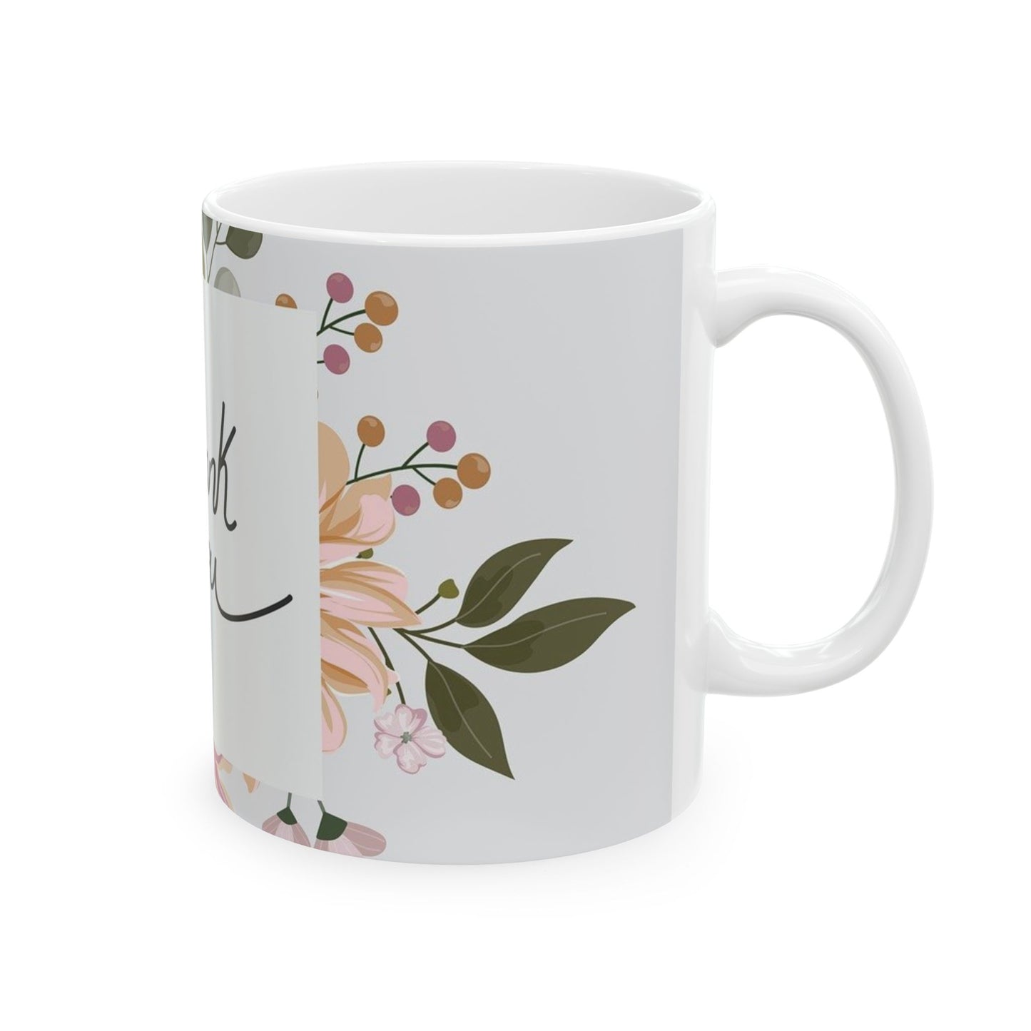 Thank You Floral Mug — Handwritten Script Ceramic Coffee Cup (11oz & 15oz)