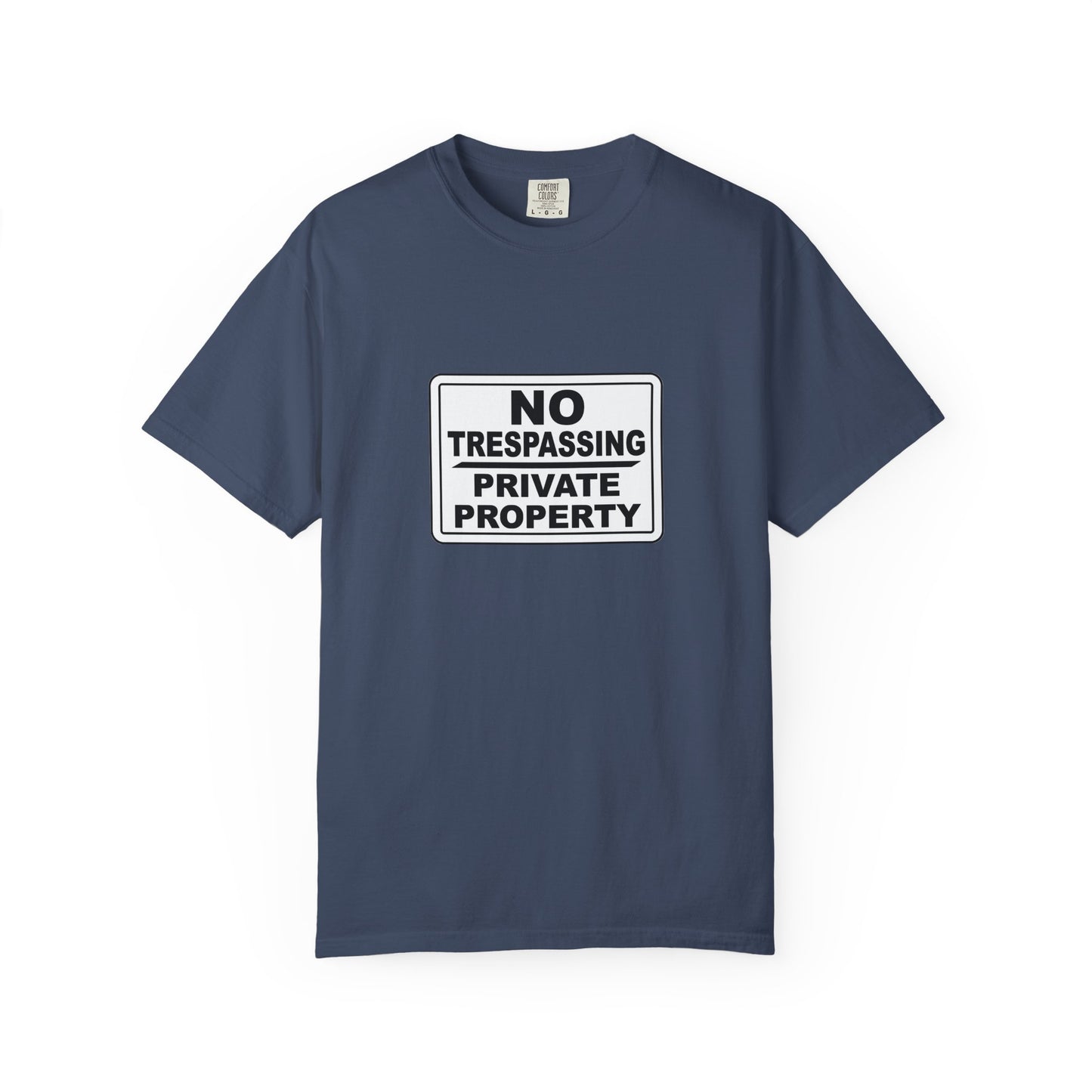 Unisex Garment-Dyed T-Shirt with Bold 'No Trespassing' Design