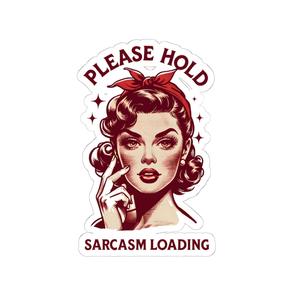 Please Hold — "Sarcasm Loading" Retro Kiss-Cut Sticker