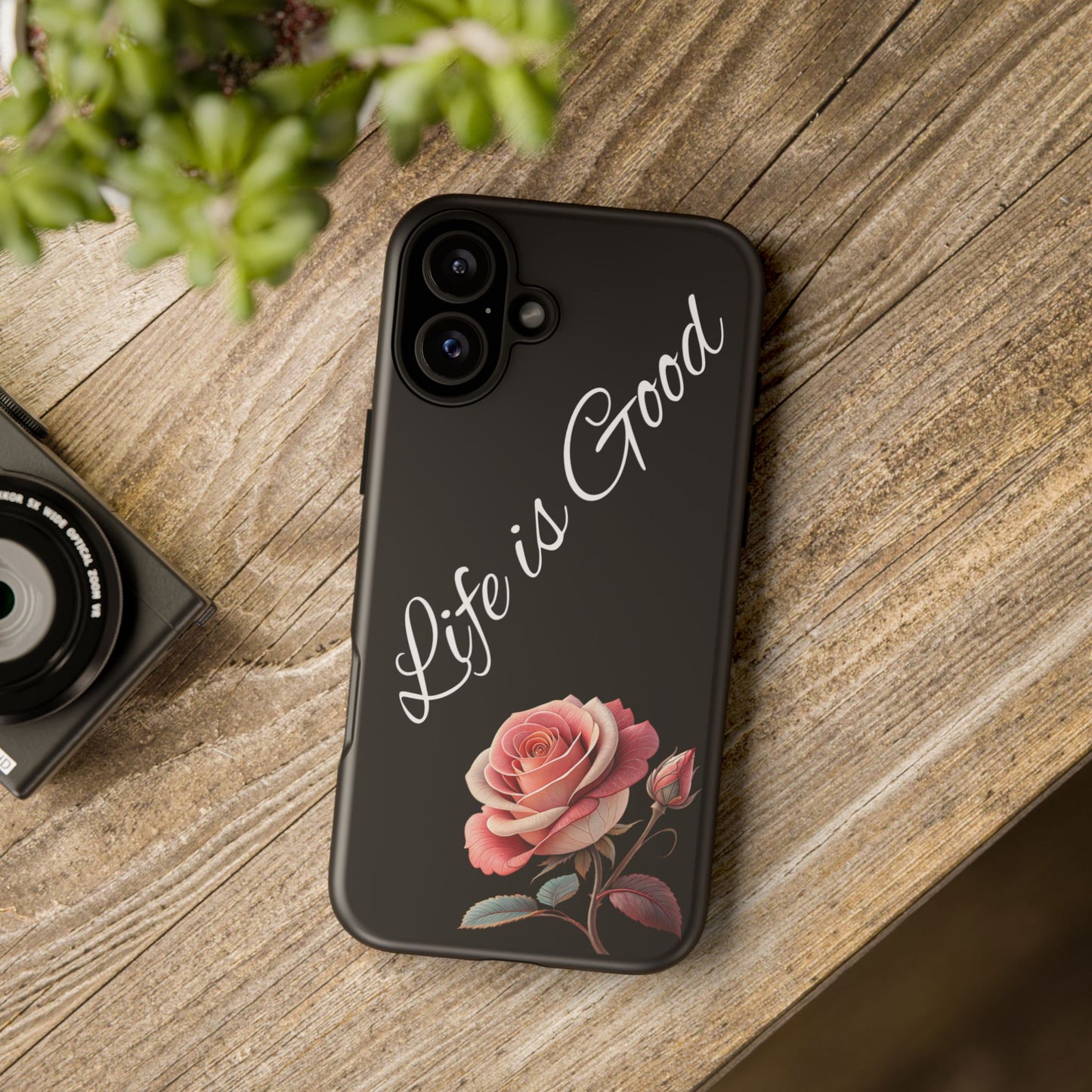 Floral Phone Case - Life is Good, Tough Phone Cover, Gift for Her, Rose Design, Personalized Phone Accessory, Stylish Tech Protector