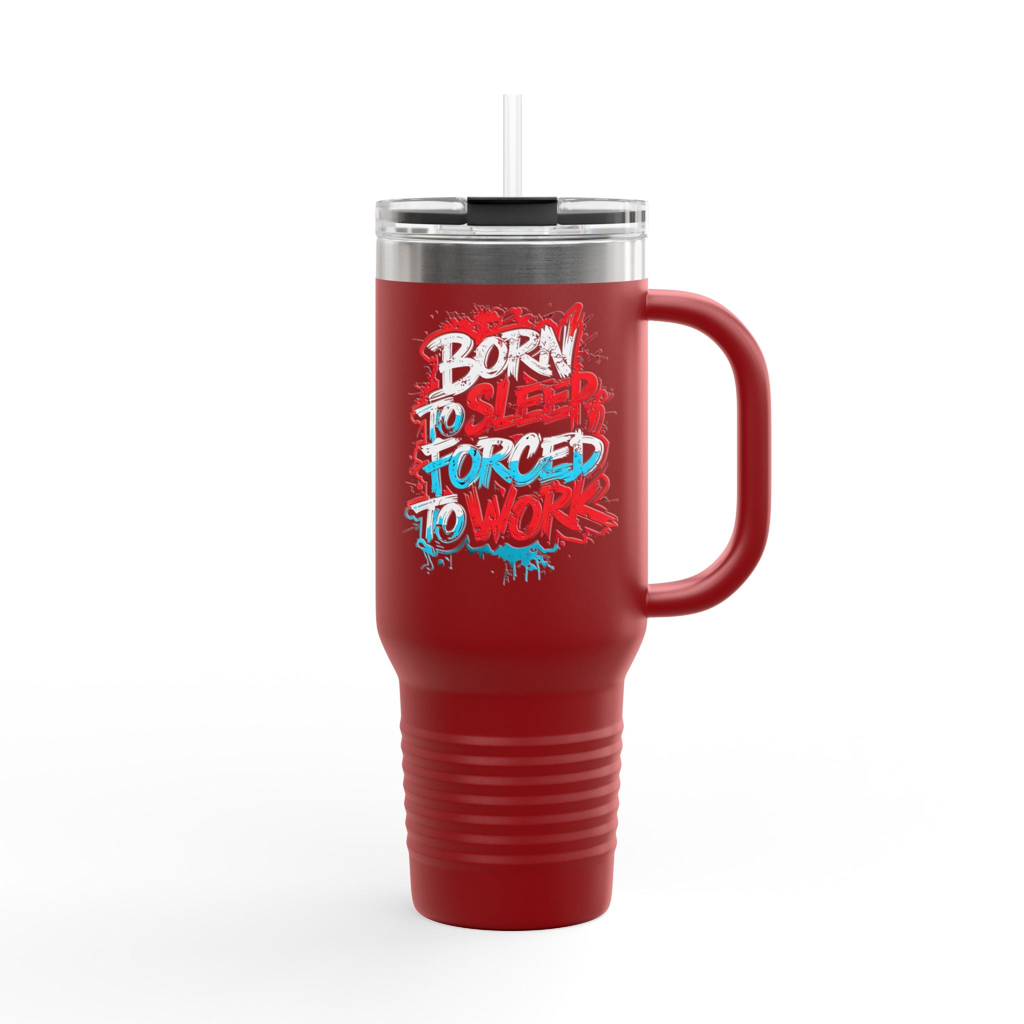 40oz Insulated Travel Mug — 'Born to Sleep, Forced to Work' Graffiti Design