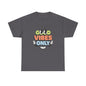 Good Vibes Only Unisex Heavy Cotton Tee, Casual Tee, Positive Message Shirt, Summer Fashion, Gift for Friends, Outdoor Wear