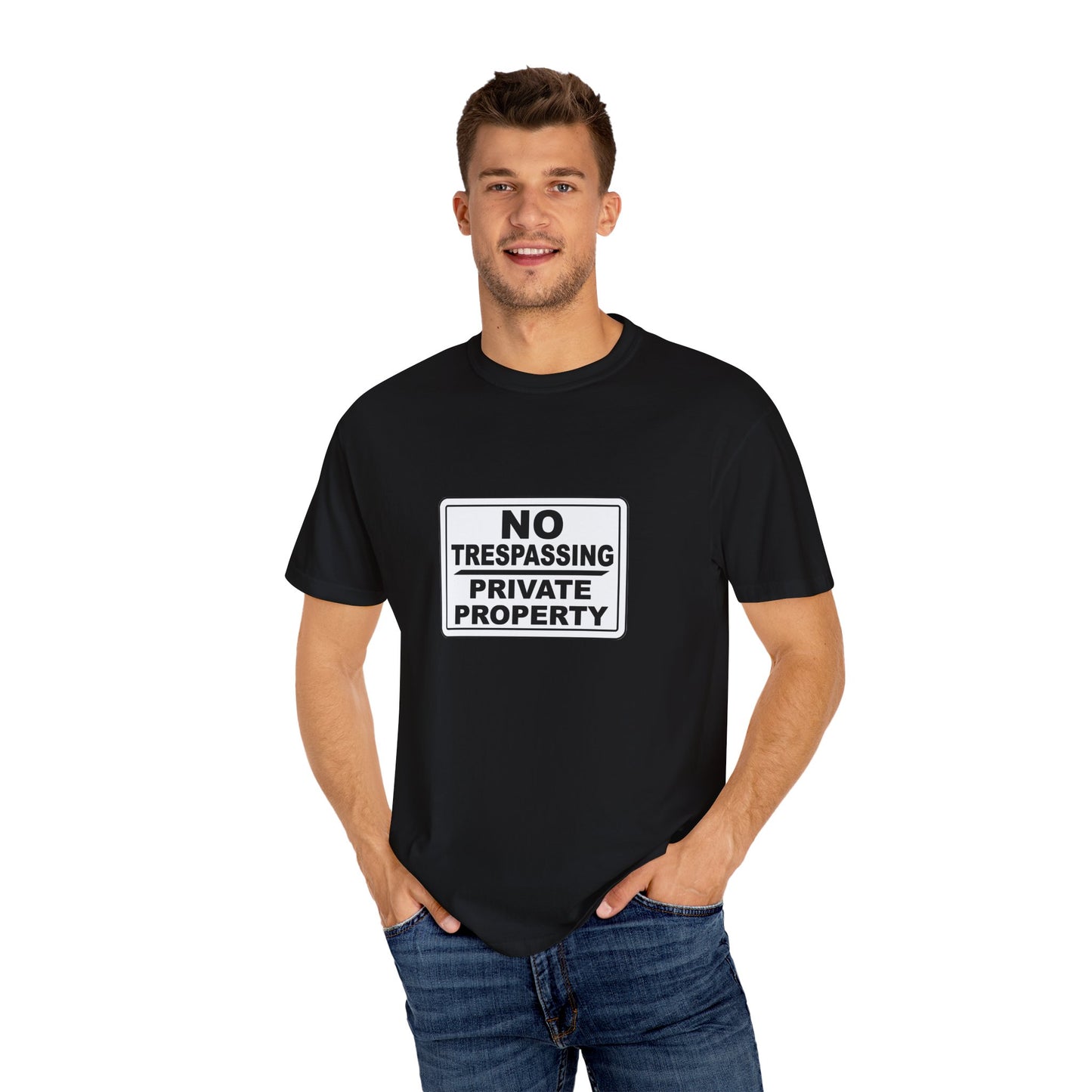 Unisex Garment-Dyed T-Shirt with Bold 'No Trespassing' Design