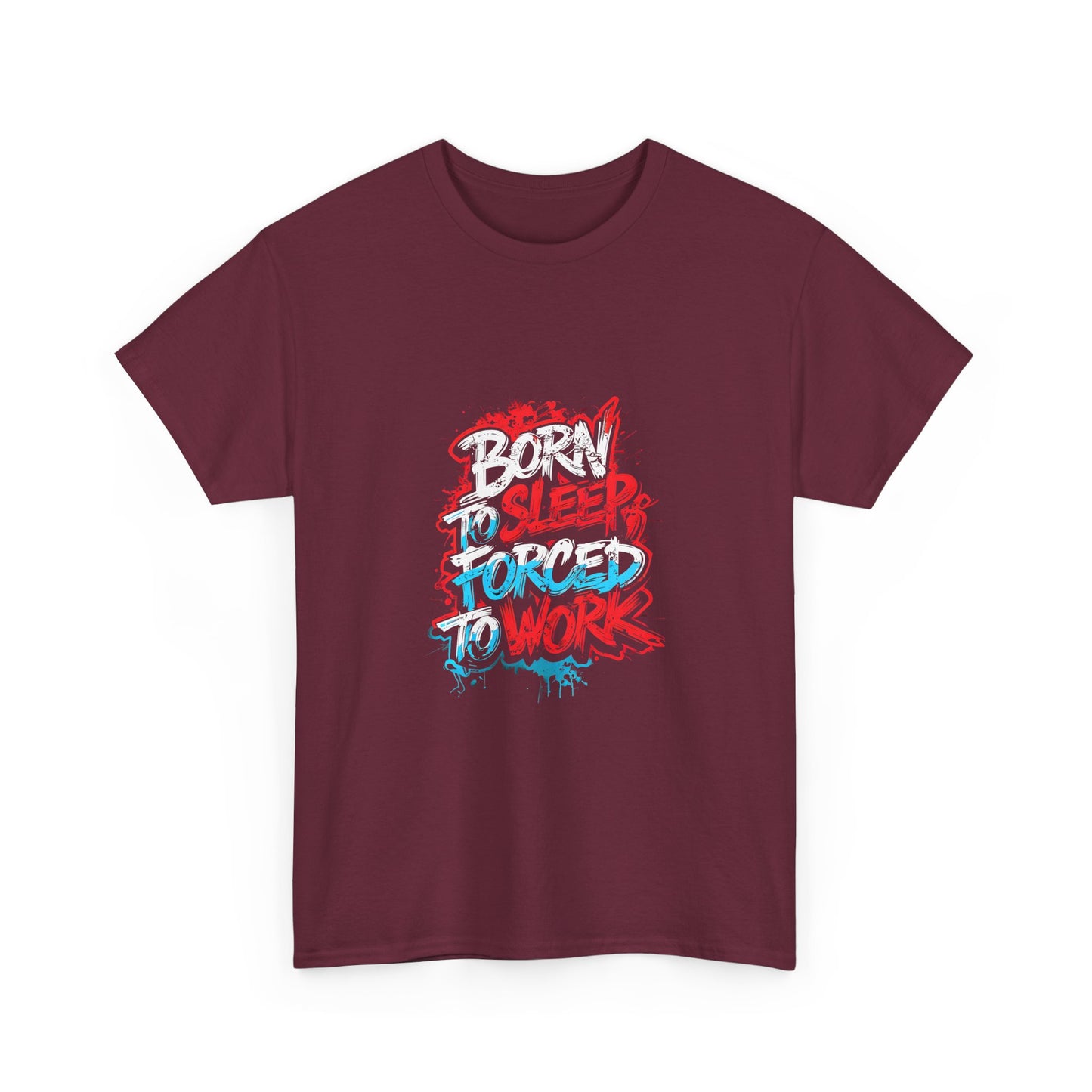 Born to Sleep, Forced to Work T‑Shirt — Funny Graphic Tee for Night Owls