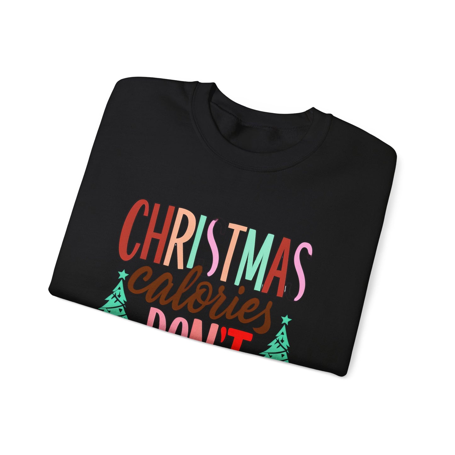 Christmas Calories Don't Count Sweatshirt — Funny Holiday Crewneck