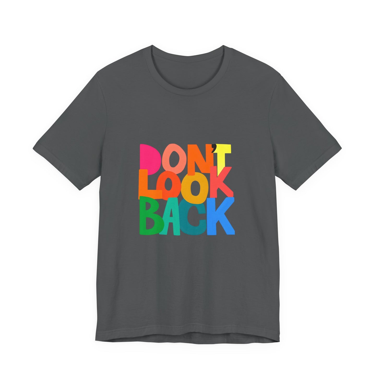 Don't Look Back T-Shirt — Colorful Retro Motivational Tee