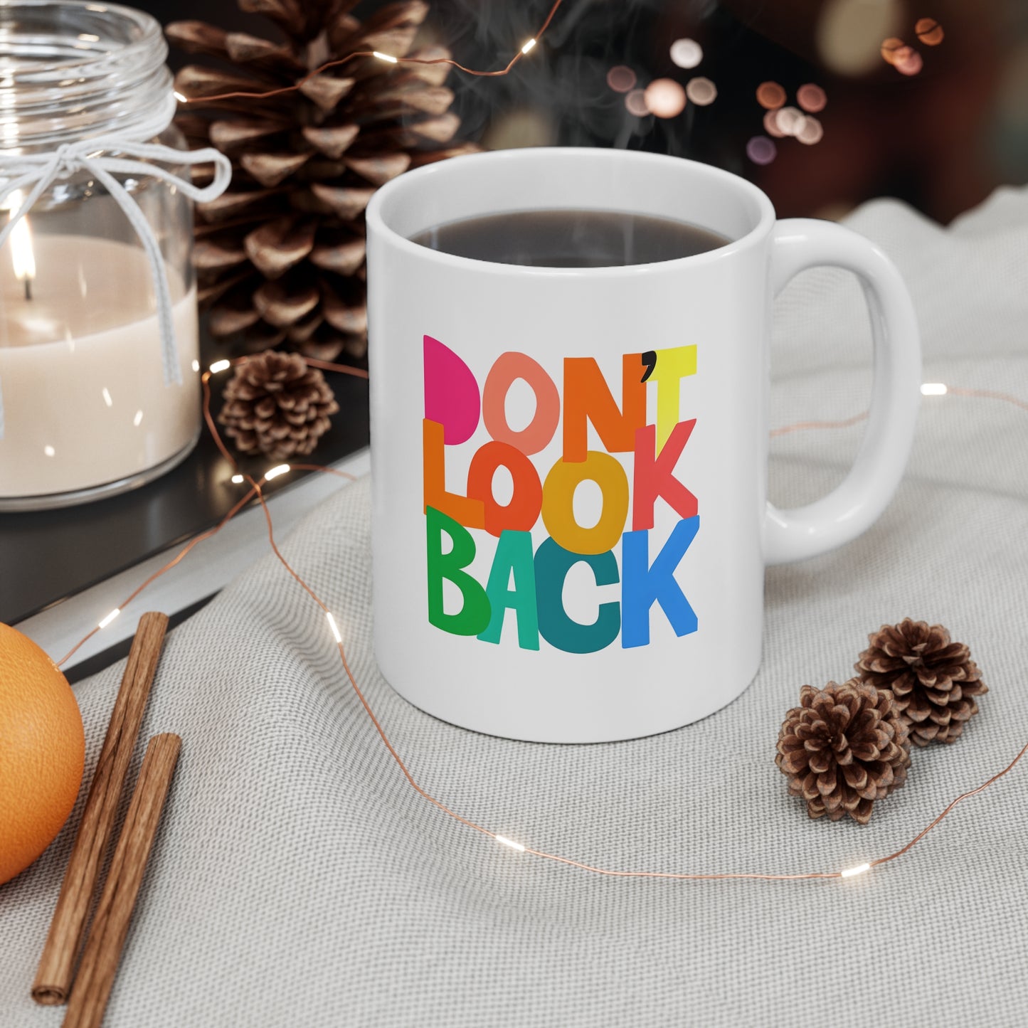 Don’t Look Back Colorful Inspirational Mug — 11oz Motivational Coffee Cup