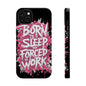 Phone Case — "Born to Sleep, Forced to Work" Impact-Resistant Magnetic Case
