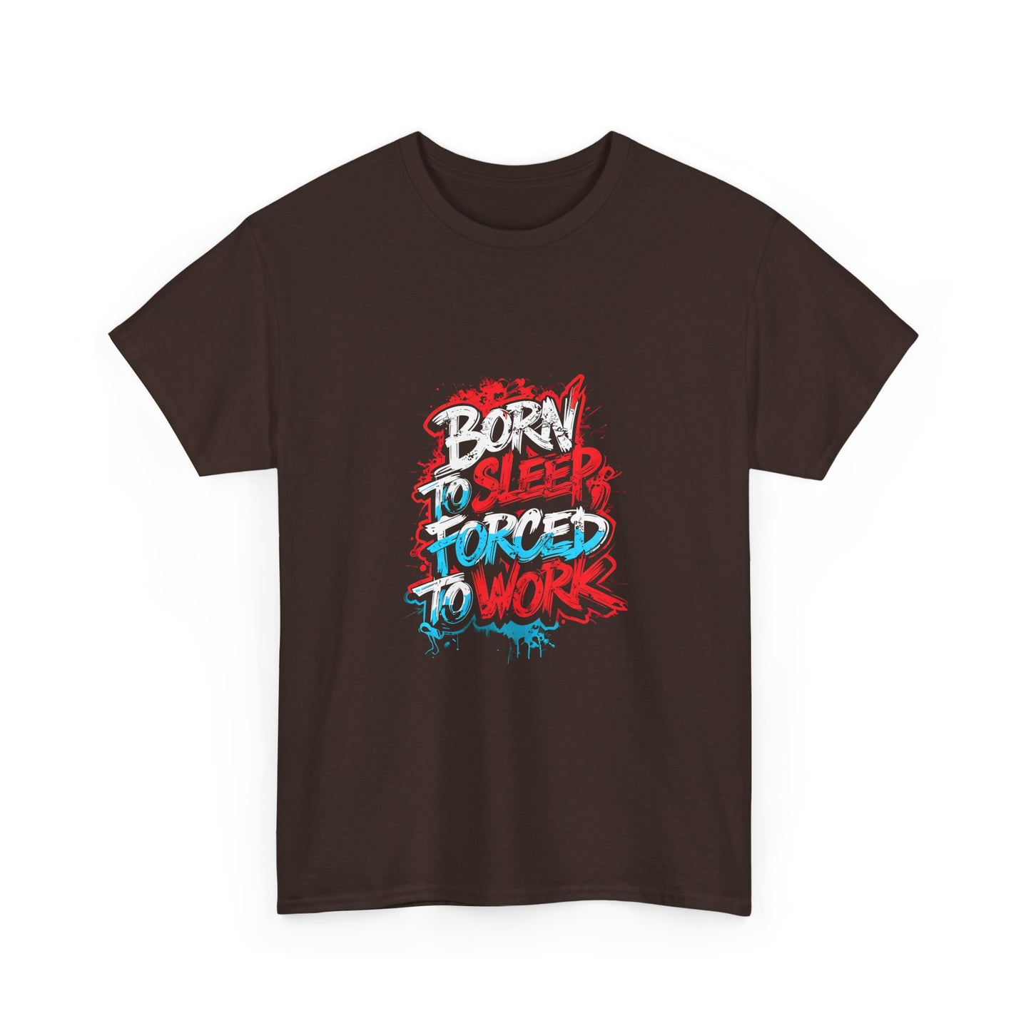 Born to Sleep, Forced to Work T‑Shirt — Funny Graphic Tee for Night Owls