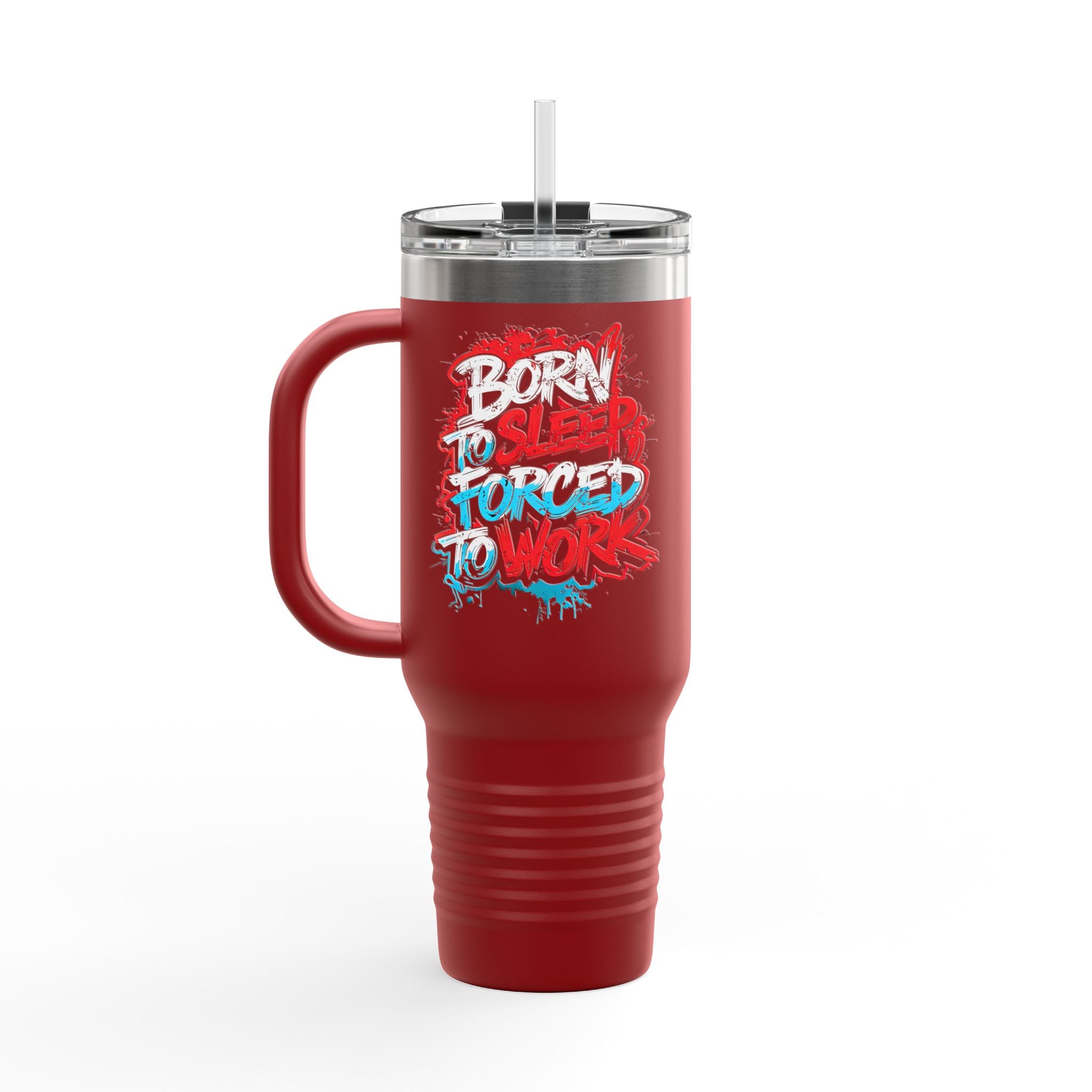 40oz Insulated Travel Mug — 'Born to Sleep, Forced to Work' Graffiti Design