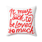Throw Pillow — "It Must Suck to Be Loved So Much" Red Script Decorative Cushion