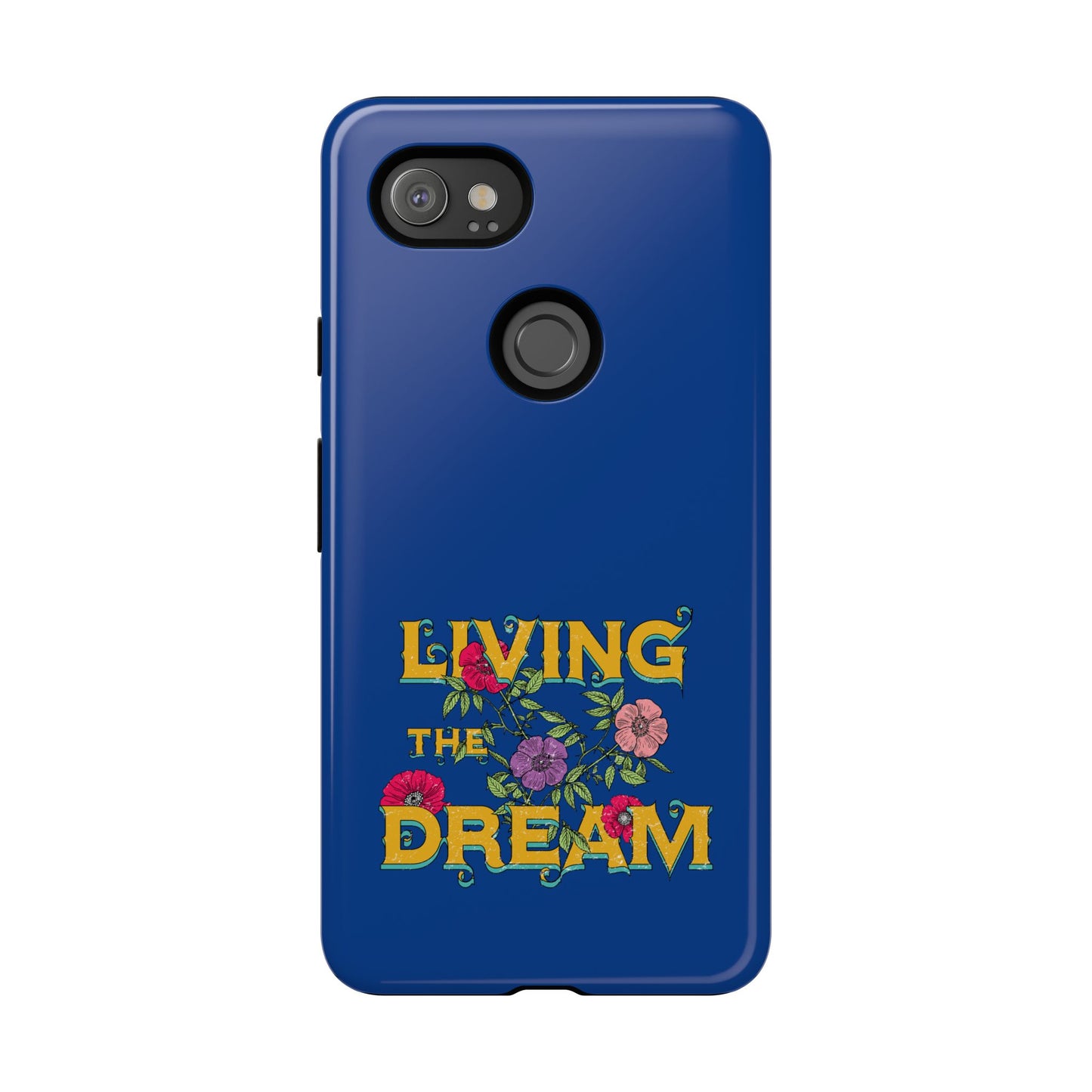 Living the Dream Phone Case, Floral Phone Cover, Tough Phone Case, Inspirational Gift, Boho Style Accessory, Dreamer Case
